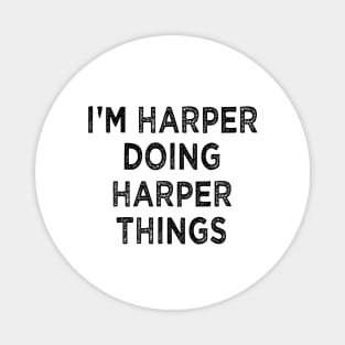 I'M HARPER DOING HARPER THINGS Funny Christmas Idea Magnet